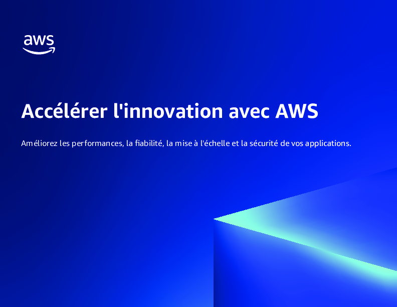 Accélérer l'innovation avec AWS 