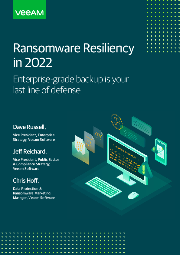 2022 Ransomware Resiliency:  Enterprise‑grade backup is your last line of defense