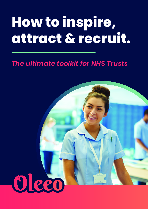 How to inspire, attract & recruit. The ultimate toolkit for NHS Trusts