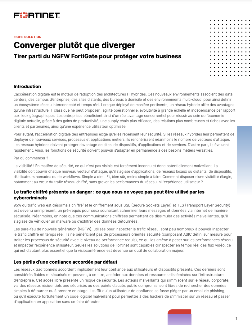 Converger plutôt que diverger Tirer parti du NGFW FortiGate pour protéger votre business