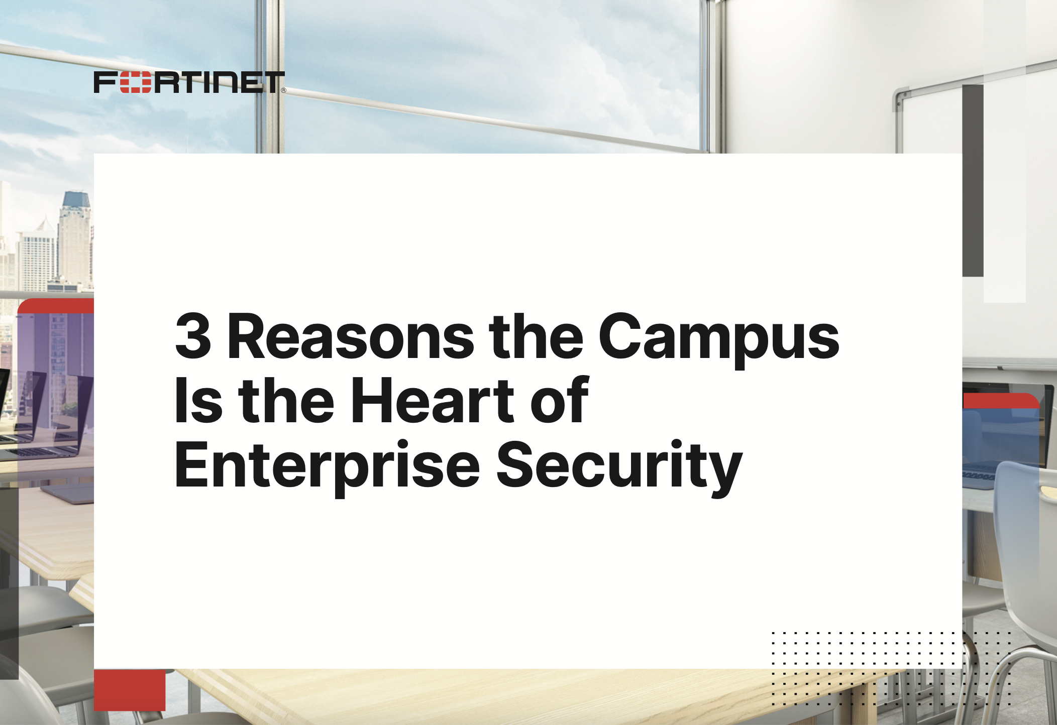 3 Reasons the Campus Is the Heart of Enterprise Security