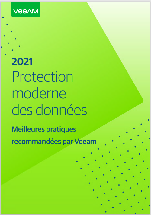 Protection  moderne  des données - Meilleures pratiques  recommandées par Veeam