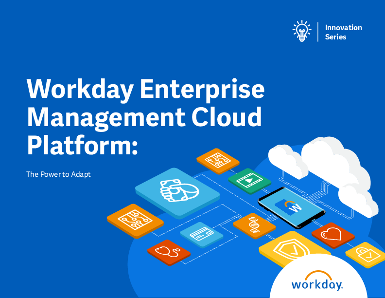 Die Workday Enterprise Management Cloud-Plattform: Steigern Sie Ihre Anpassungsfähigkeit