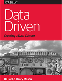 Data Driven: Creating a Data Culture