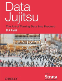 Data Jujitsu: The Art of Turning Data into Product