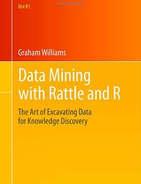 Data Mining with Rattle and R