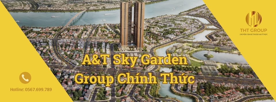 CỘNG ĐỒNG CƯ DÂN A&T SKY GARDEN LÁI THIÊU [ Căn Hộ Ở Thực ]