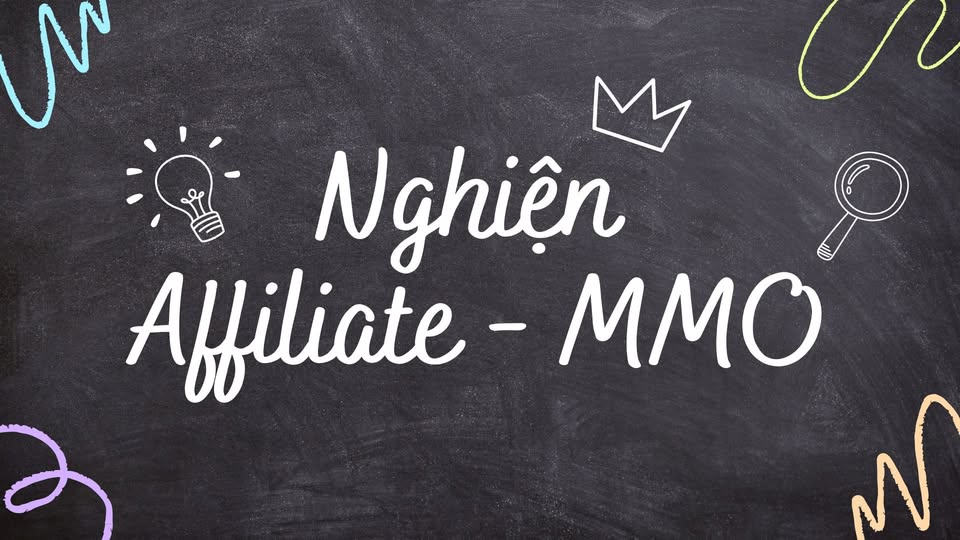 Nghiện Affiliate - MMO
