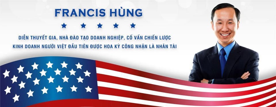 Francis Hùng - Diễn Thuyết Gia, Chuyên Gia Đào Tạo Và Cố Vấn Chiến Lược
