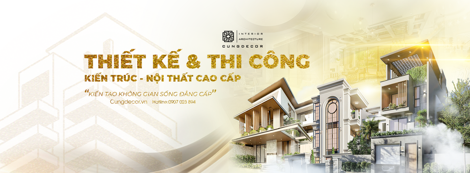 Cungdecor - Thiết Kế Nội Thất Cao Cấp