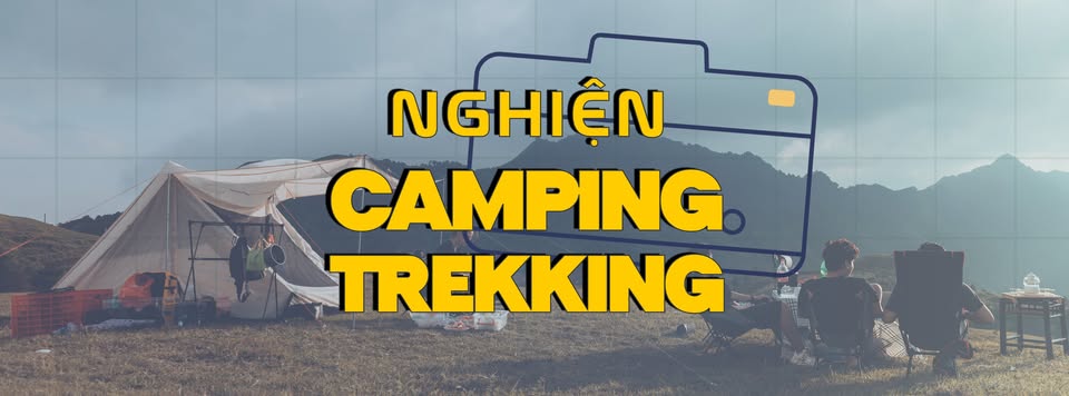 Nghiện Camping - Trekking
