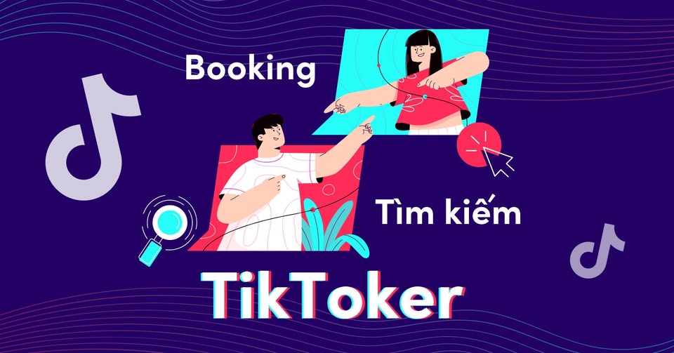 TikTok Casting & Booking - Tìm kiếm, booking các TikToker chuyên nghiệp