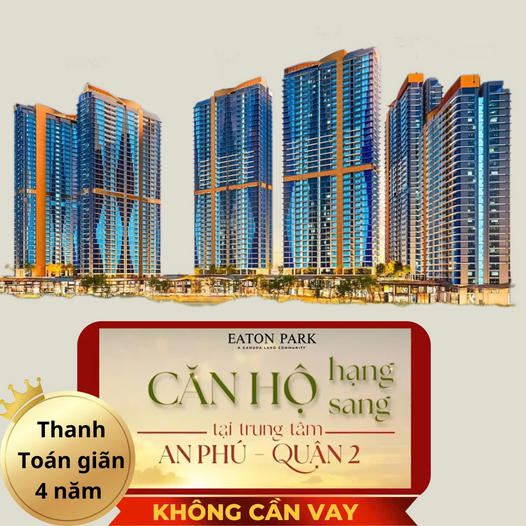 Căn hộ Eaton Park Quận 2 - Thủ Đức