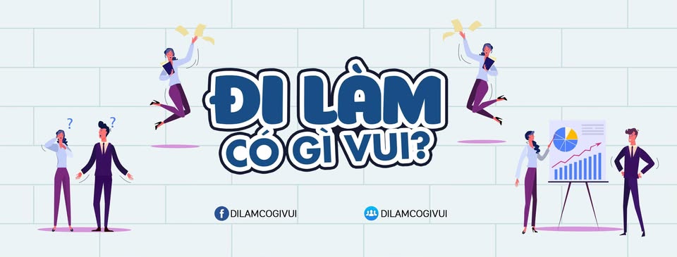 Đi làm có gì vui?