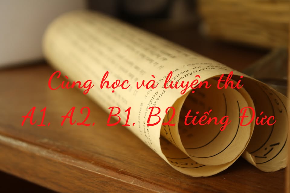 Cùng học và luyện thi A1, A2, B1, B2 tiếng Đức