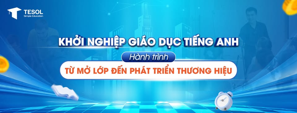Mở lớp dạy tiếng Anh/ Mở trung tâm tiếng Anh