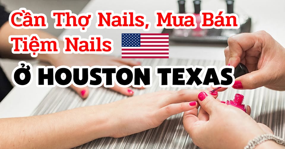 Cần Thợ Nails, Mua Bán Tiệm Nails Ở Houston Texas