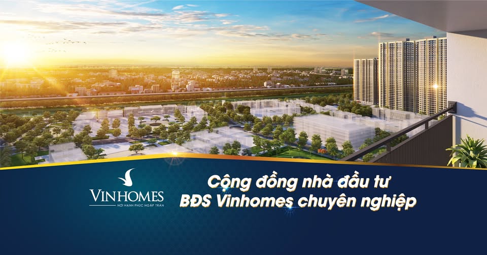 Cộng đồng nhà đầu tư BĐS Vinhomes chuyên nghiệp