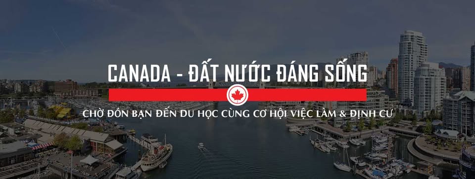 CHIA SẺ KINH NGHIỆM VISA DU HỌC - DU LỊCH - ĐỊNH CƯ CANADA