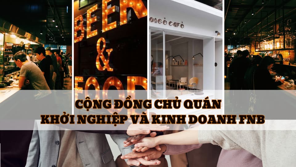 Cộng Đồng Khởi Nghiệp Và Kinh Doanh F&B