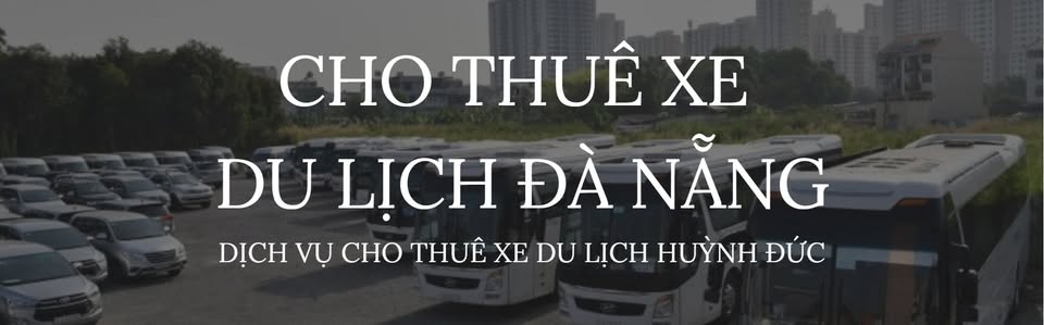 Cho Thuê Xe Du Lịch Đà Nẵng