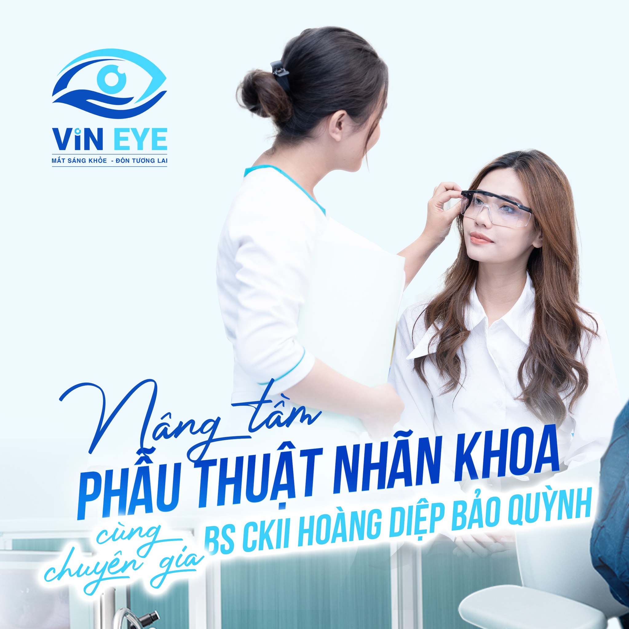 Vineye - Xoá Cận Êm Ái Cùng Chuyên Gia Bs Ck2 Hoàng Diệp Bảo Quỳnh