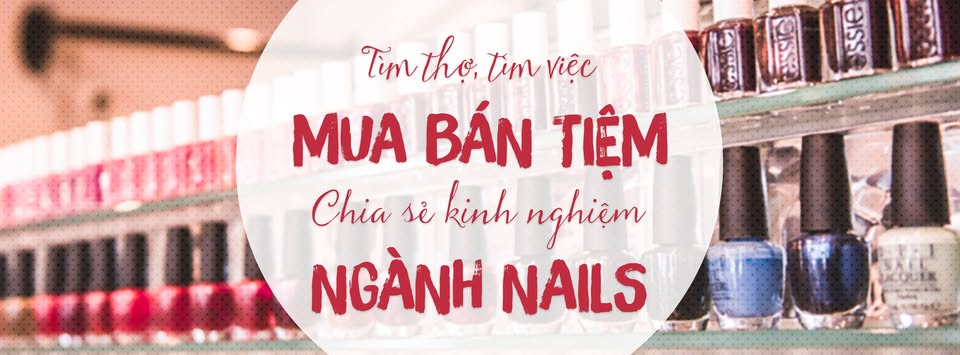 Tìm Thợ Nail, Tìm Việc, Mua Bán Tiệm, Chia Sẻ Ngành Nail