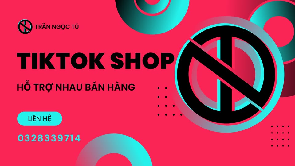 TikTok Shop - Cộng Đồng Nhà Bán Hàng [Trần Ngọc Tú]