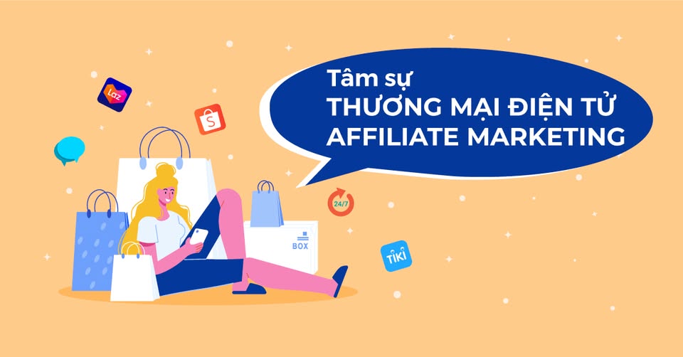 Tâm Sự Thương Mại Điện Tử - Affiliate Marketing