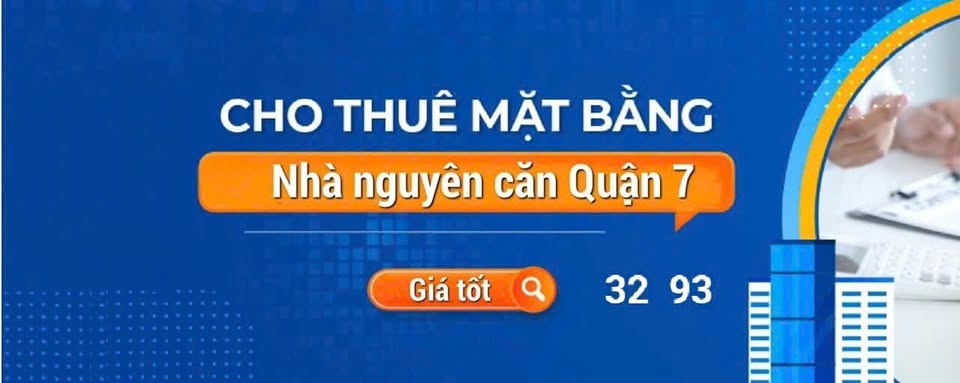 Cho Thuê - Nhà Nguyên Căn - Mặt bằng Quận 7