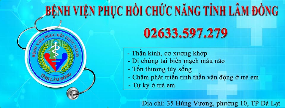 Bệnh viện phục hồi chức năng Lâm Đồng