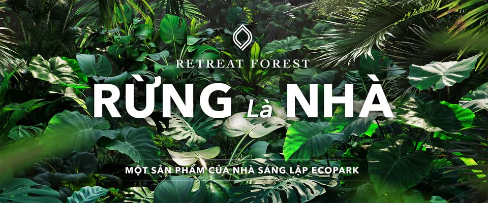 CỘNG ĐỒNG CƯ DÂN ECO RETREAT - ECOPARK || Group chính thức