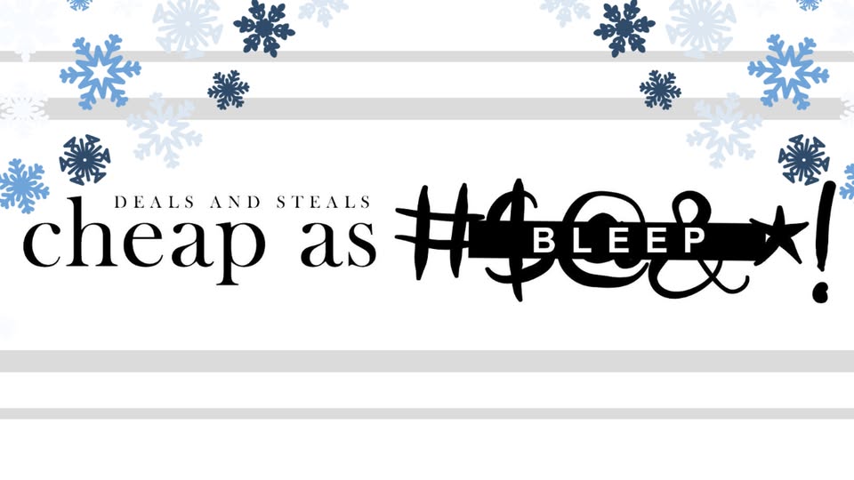 Cheap as Bleep™ | Deals, Steals, and Glitches