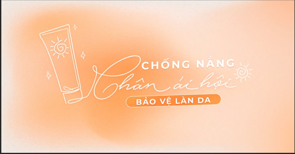 CHỐNG NẮNG CHÂN ÁI HỘI