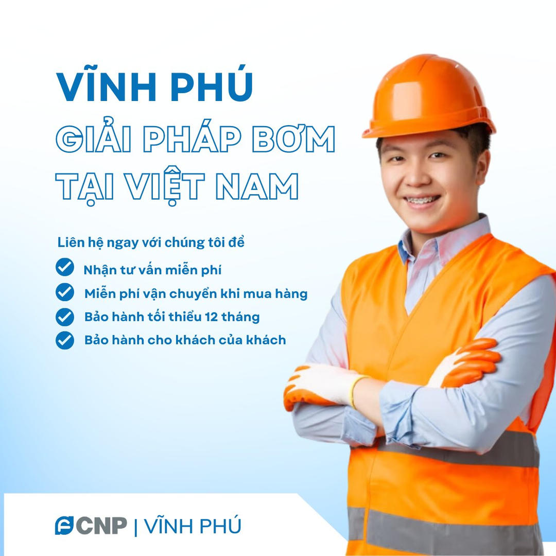 Máy Bơm CNP Chính Hãng - Vĩnh Phú
