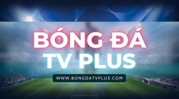 Bóng Đá TV Plus