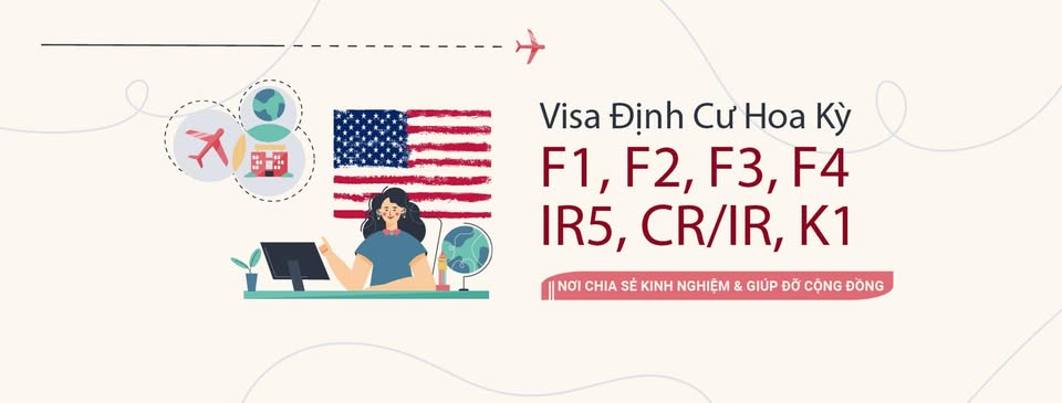 Visa Định Cư Hoa Kỳ - Diện F1, F2, F3, F4, IR5, IR/CR, K1