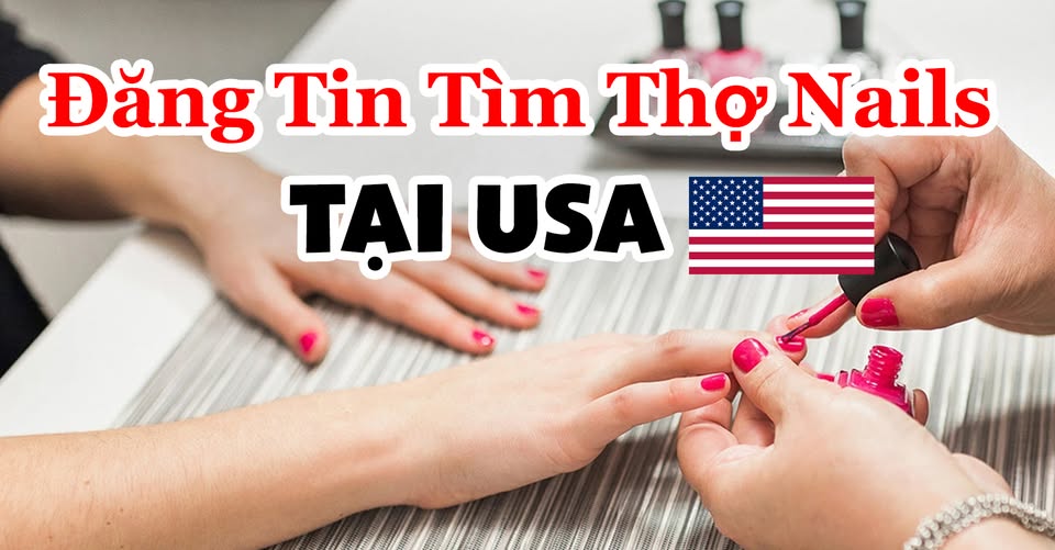 Đăng Tin Tìm Thợ Nails Tại USA