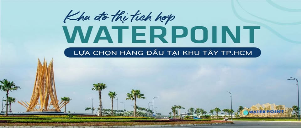 Cộng Đồng Cư Dân Waterpoint Nam Long - Bến Lức, Long An ✅