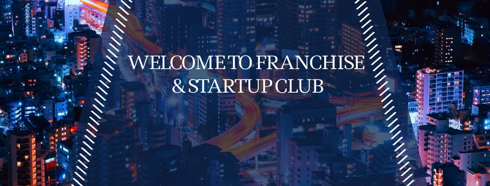 Franchise & Start-up Club