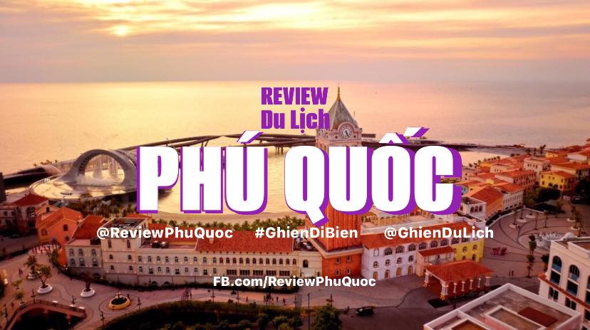 Review Du Lịch Phú Quốc ✅