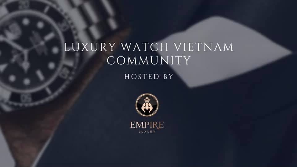 Luxury Watch Vietnam Community