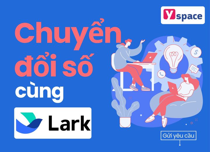 Yspace - Chuyển đổi số và tối ưu Doanh Nghiệp với Lark