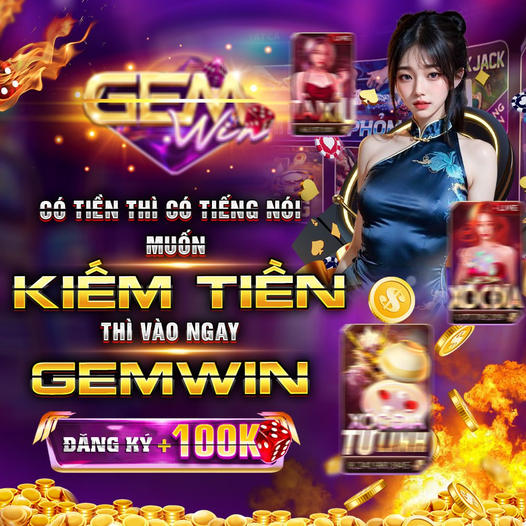 GemWin Có Tiền Có Quyền