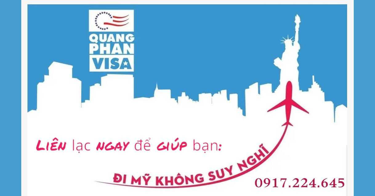 Visa "Đi Mỹ Không Suy Nghĩ " - Quang Phan