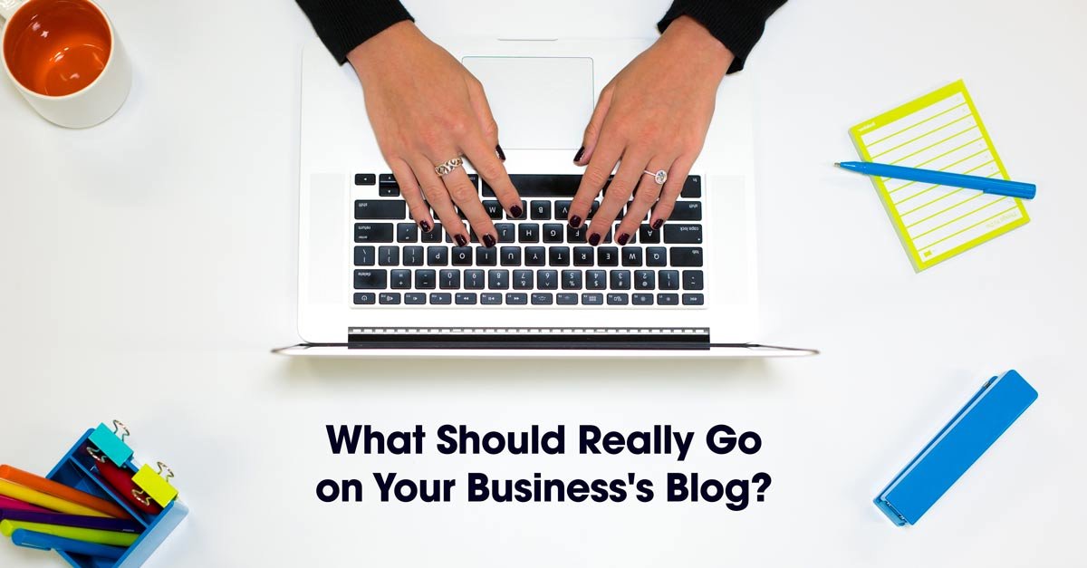 What Should Really Go on Your Business's Blog?