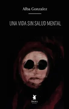 Portada UNA VIDA SIN SALUD MENTAL