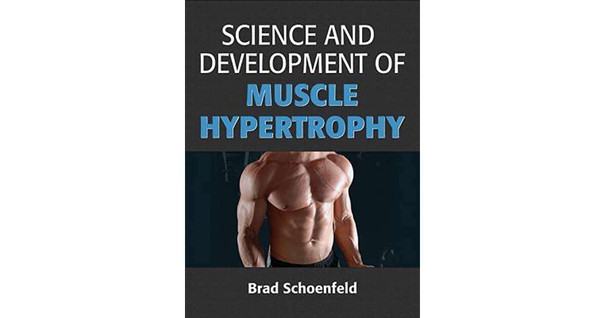 Science and Development of Muscle Hypertrophy