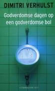 Godverdomse dagen op een godverdomse bol