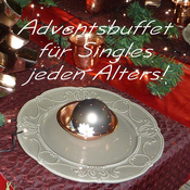 Adventsbuffet bei Kerzenlicht - ein Gemeinschaftserlebnis für Singles jeden Alters